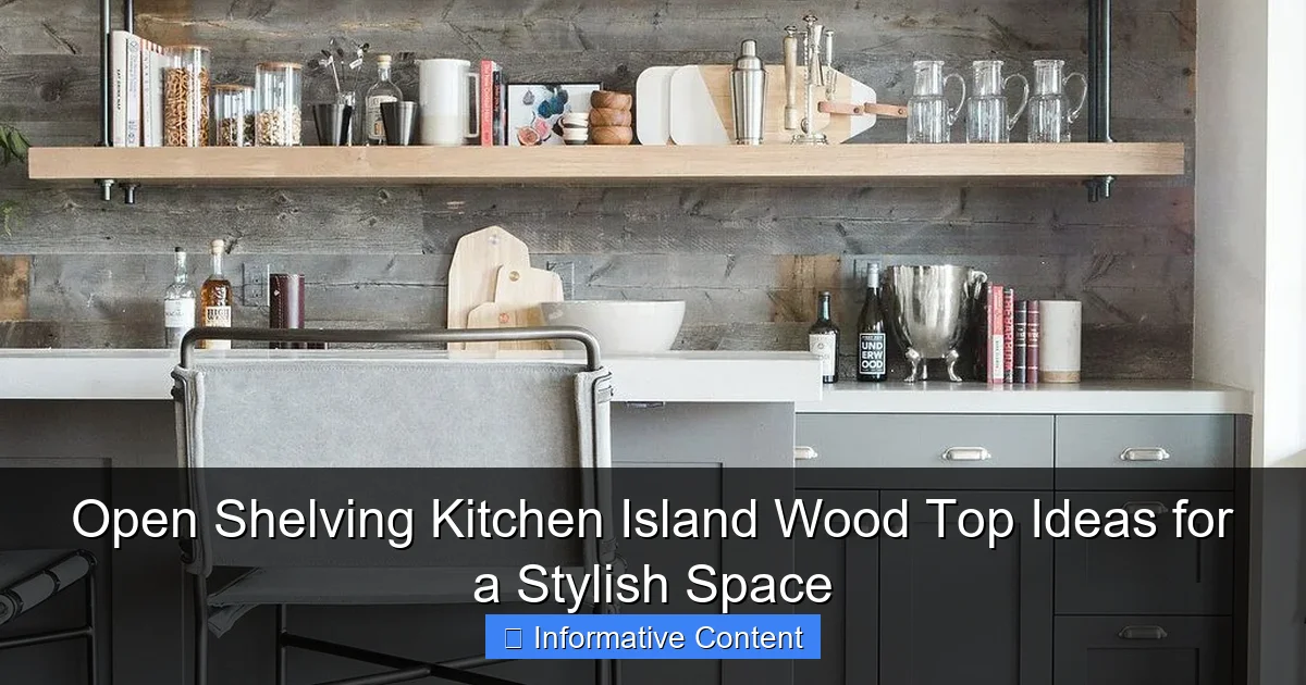 Open Shelving Kitchen Island Wood Top Ideas for a Stylish Space