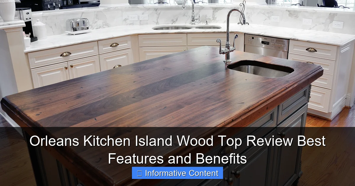 Orleans Kitchen Island Wood Top Review Best Features and Benefits