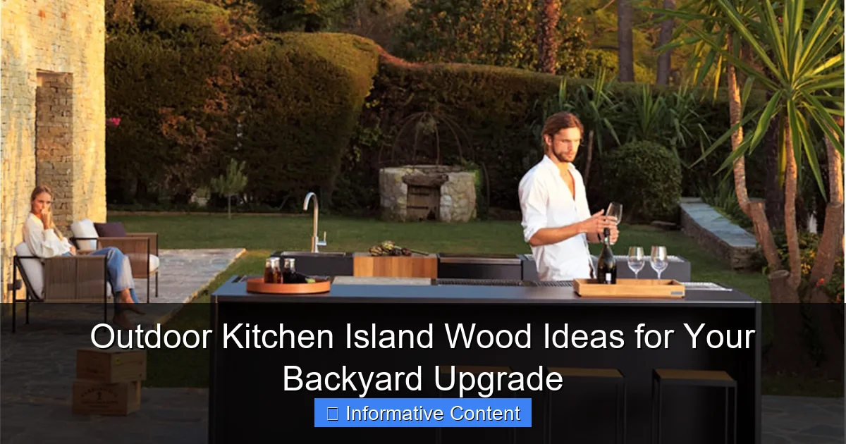 Outdoor Kitchen Island Wood Ideas for Your Backyard Upgrade