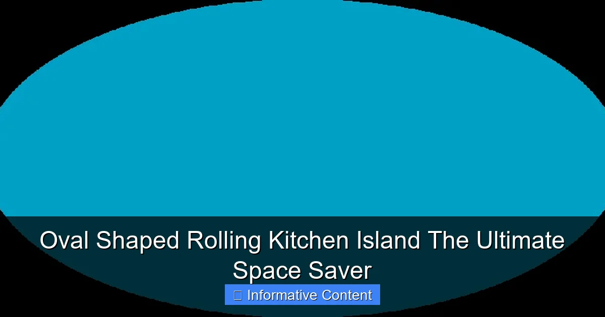 Oval Shaped Rolling Kitchen Island The Ultimate Space Saver