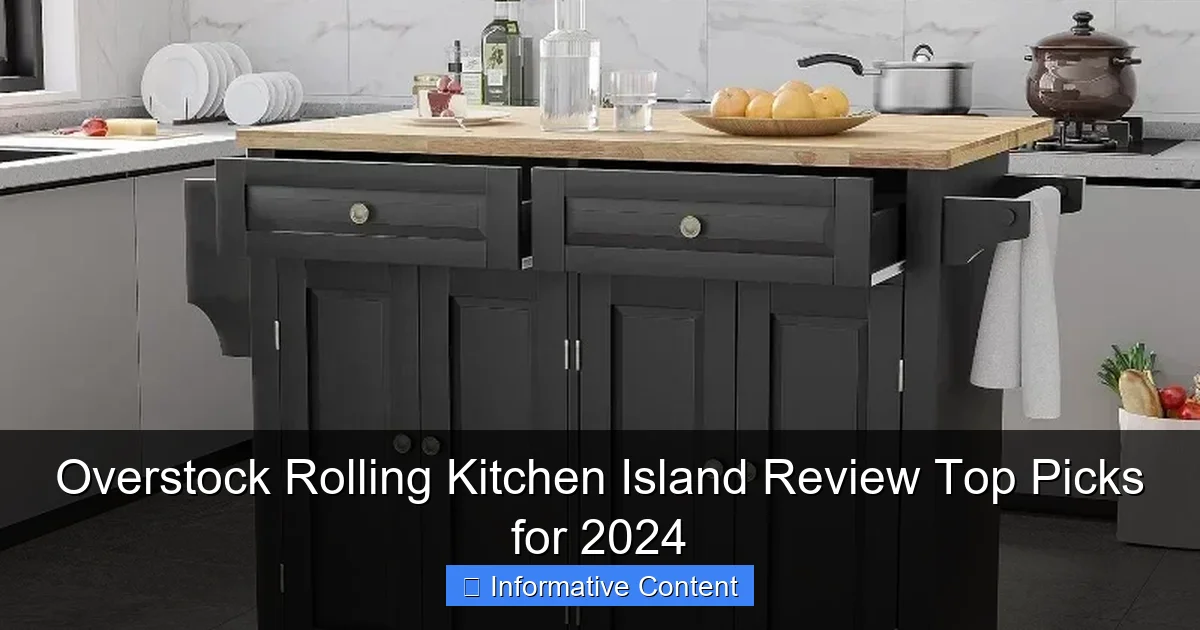 Overstock Rolling Kitchen Island Review Top Picks for 2024
