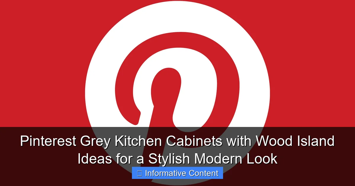 Pinterest Grey Kitchen Cabinets with Wood Island Ideas for a Stylish Modern Look
