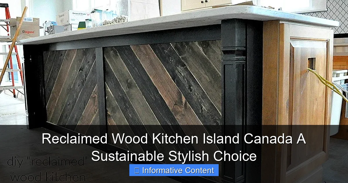 Reclaimed Wood Kitchen Island Canada A Sustainable Stylish Choice