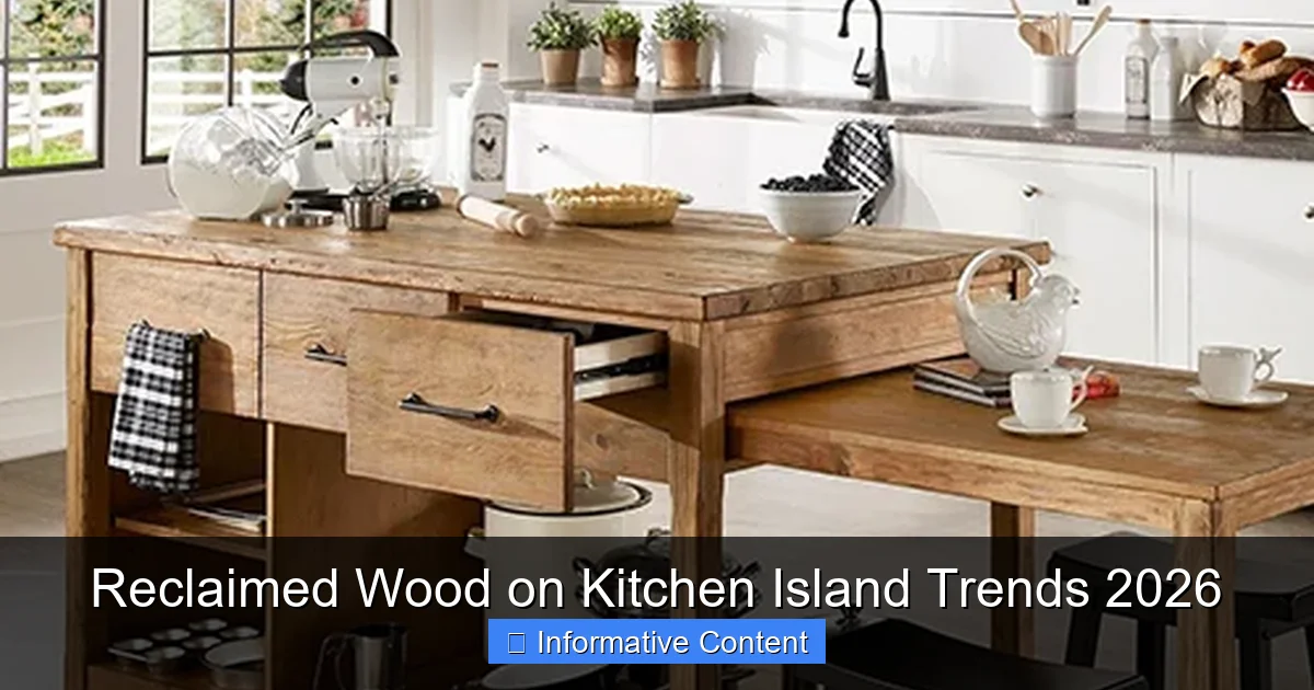 Reclaimed Wood on Kitchen Island Trends 2026