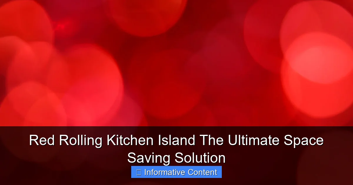 Red Rolling Kitchen Island The Ultimate Space Saving Solution