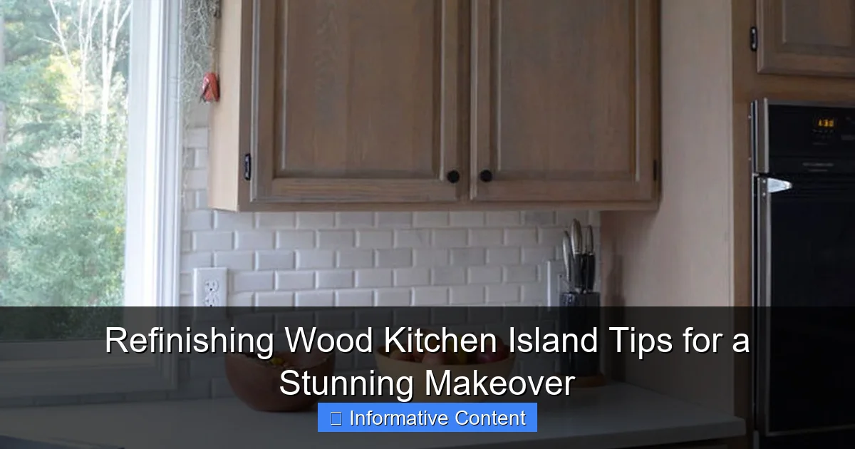 Refinishing Wood Kitchen Island Tips for a Stunning Makeover