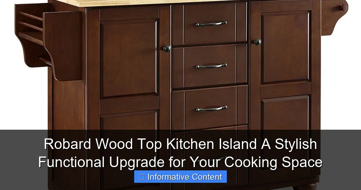 Robard Wood Top Kitchen Island A Stylish Functional Upgrade for Your Cooking Space