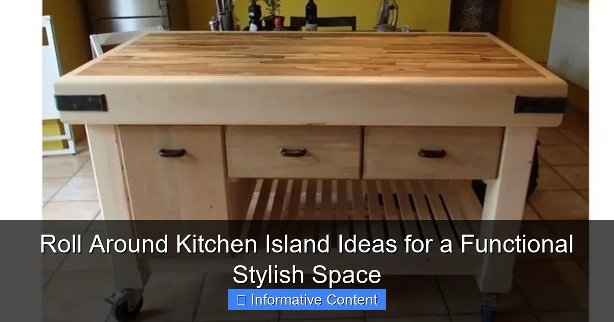 Roll Around Kitchen Island Ideas for a Functional Stylish Space