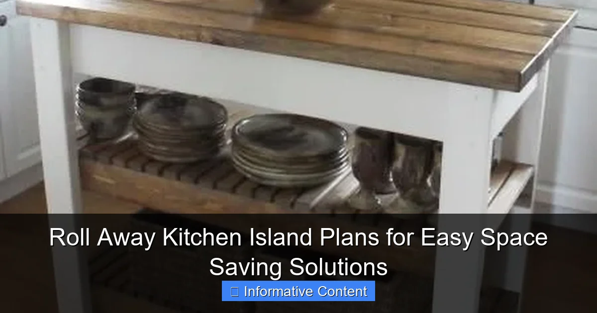 Roll Away Kitchen Island Plans for Easy Space Saving Solutions