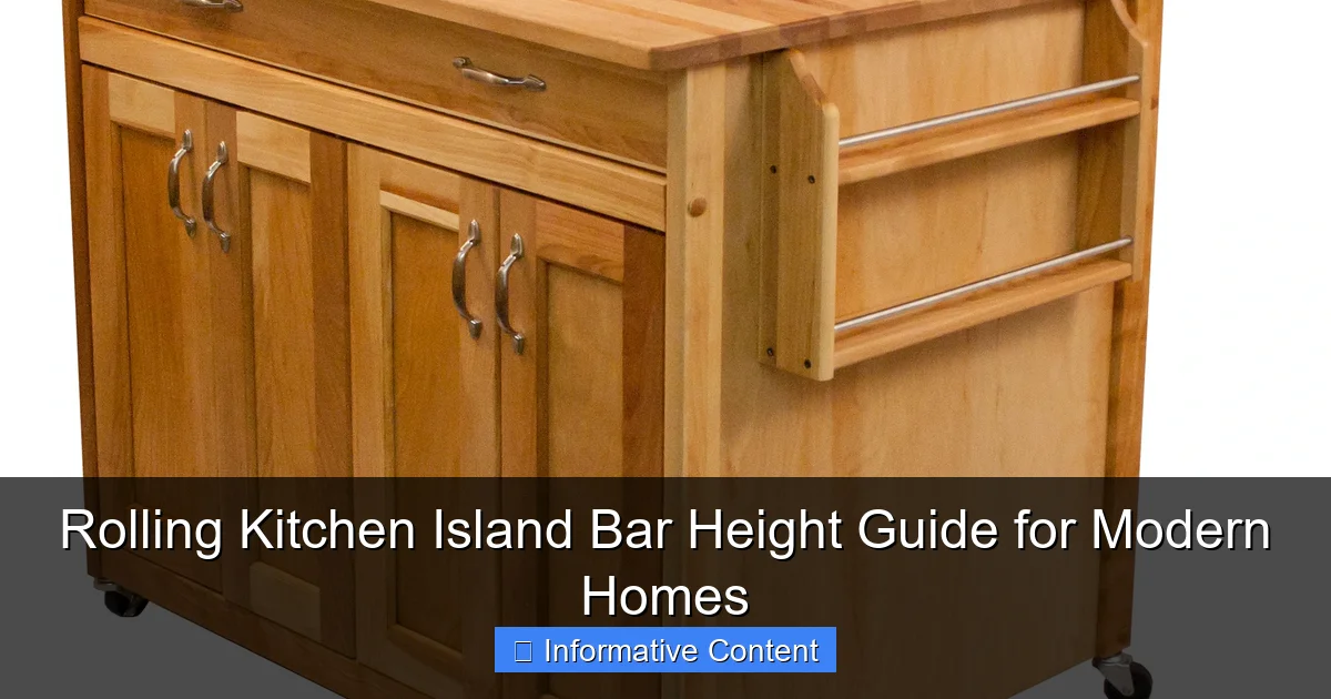 Rolling Kitchen Island Bar Height Guide for Modern Homes