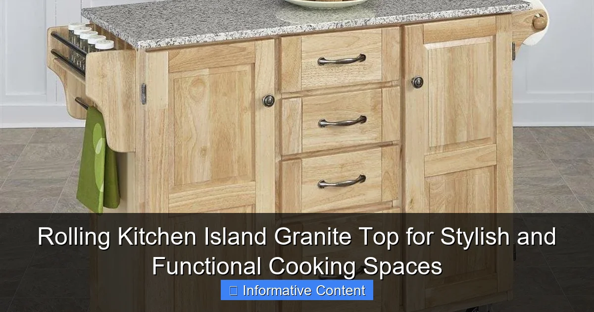 Rolling Kitchen Island Granite Top for Stylish and Functional Cooking Spaces