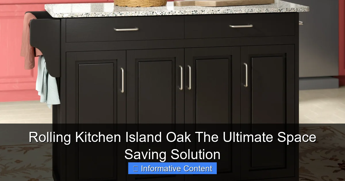 Rolling Kitchen Island Oak The Ultimate Space Saving Solution