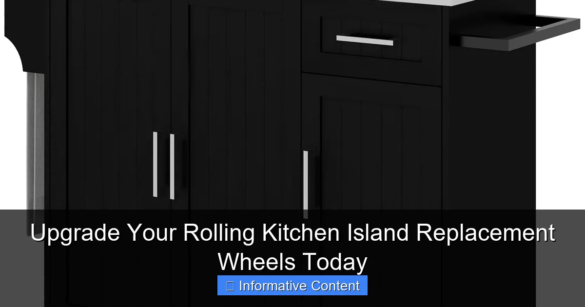 Upgrade Your Rolling Kitchen Island Replacement Wheels Today