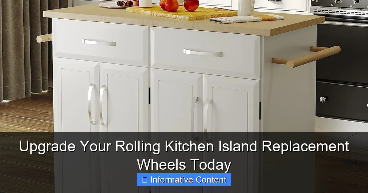 Upgrade Your Rolling Kitchen Island Replacement Wheels Today