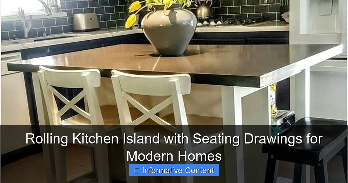 Rolling Kitchen Island with Seating Drawings for Modern Homes