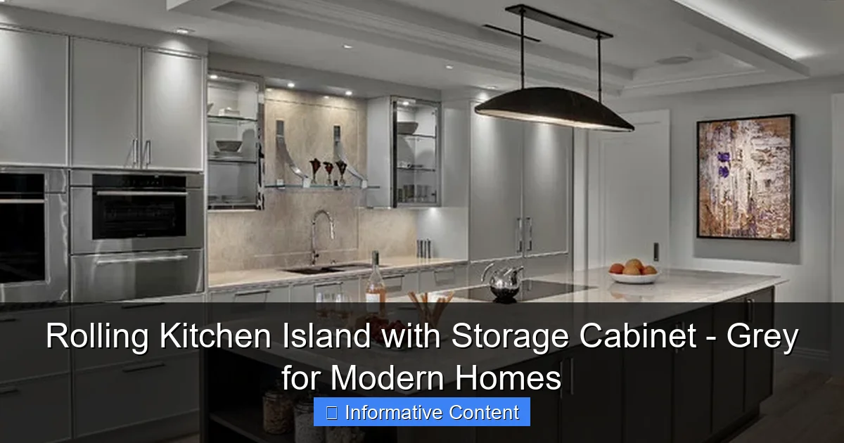 Rolling Kitchen Island with Storage Cabinet - Grey for Modern Homes