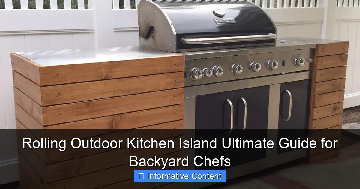 Rolling Outdoor Kitchen Island Ultimate Guide for Backyard Chefs