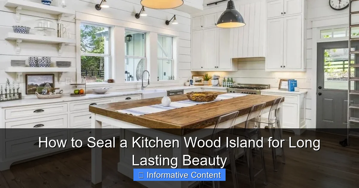 How to Seal a Kitchen Wood Island for Long Lasting Beauty
