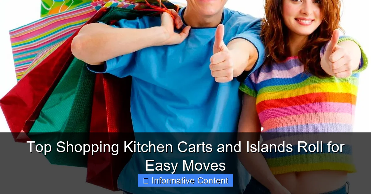 Top Shopping Kitchen Carts and Islands Roll for Easy Moves