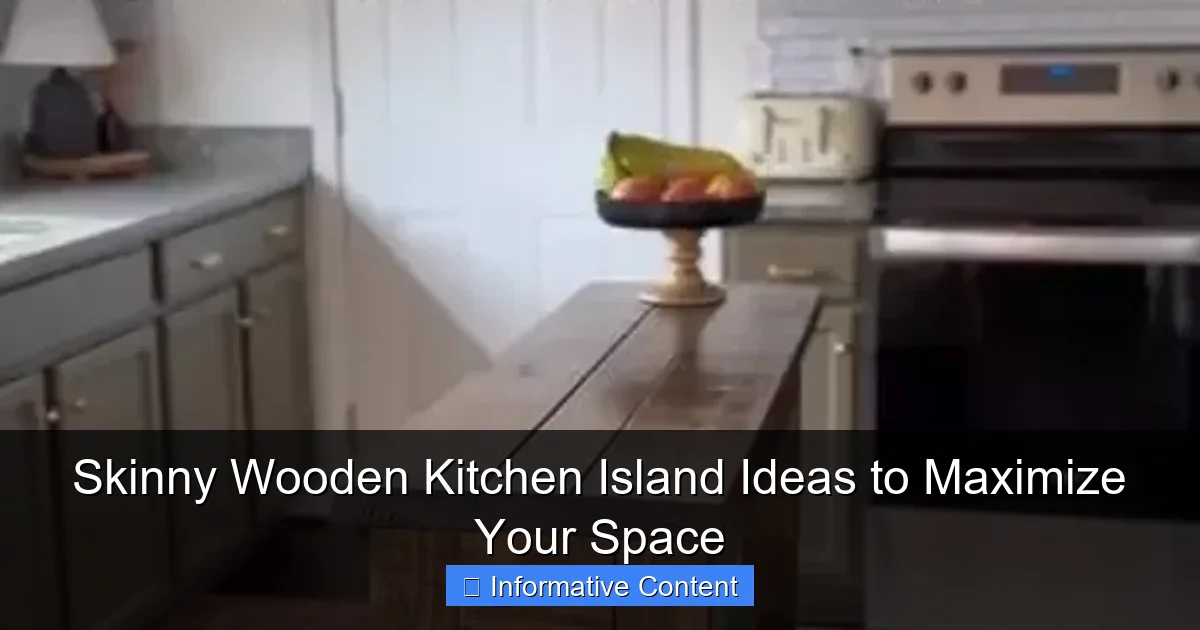 Skinny Wooden Kitchen Island Ideas to Maximize Your Space