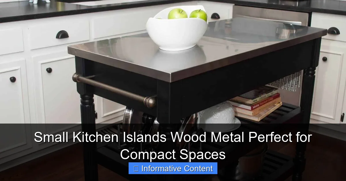 Small Kitchen Islands Wood Metal Perfect for Compact Spaces