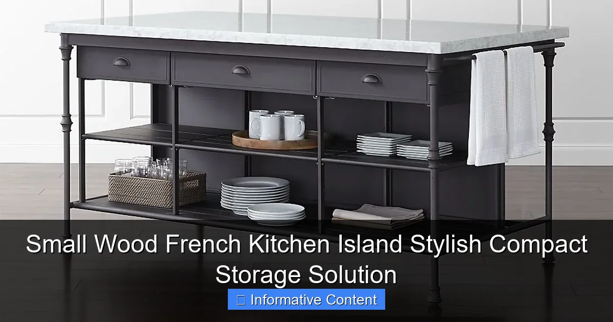 Small Wood French Kitchen Island Stylish Compact Storage Solution