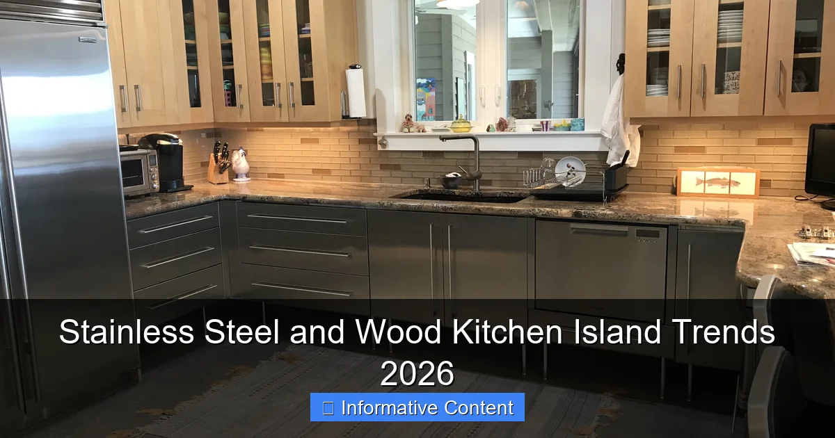 Stainless Steel and Wood Kitchen Island Trends 2026