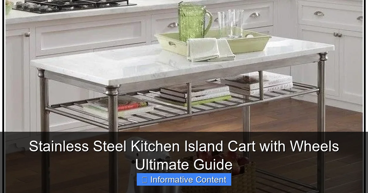 Stainless Steel Kitchen Island Cart with Wheels Ultimate Guide