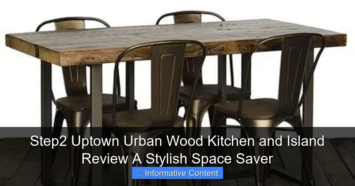 Step2 Uptown Urban Wood Kitchen and Island Review A Stylish Space Saver