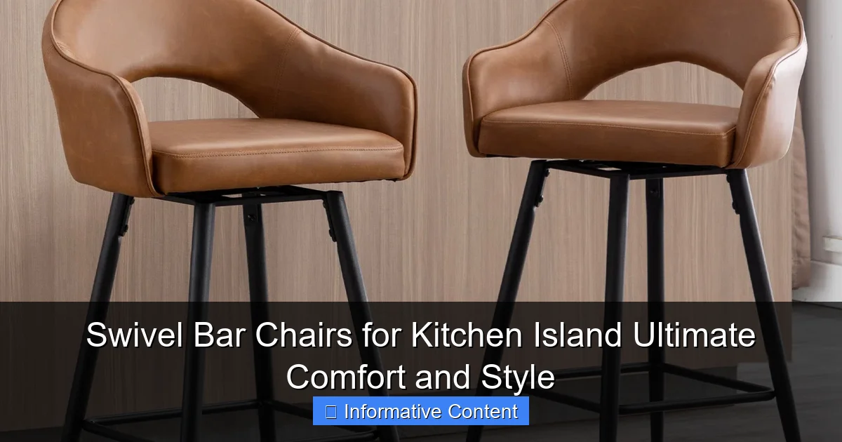 Swivel Bar Chairs for Kitchen Island Ultimate Comfort and Style