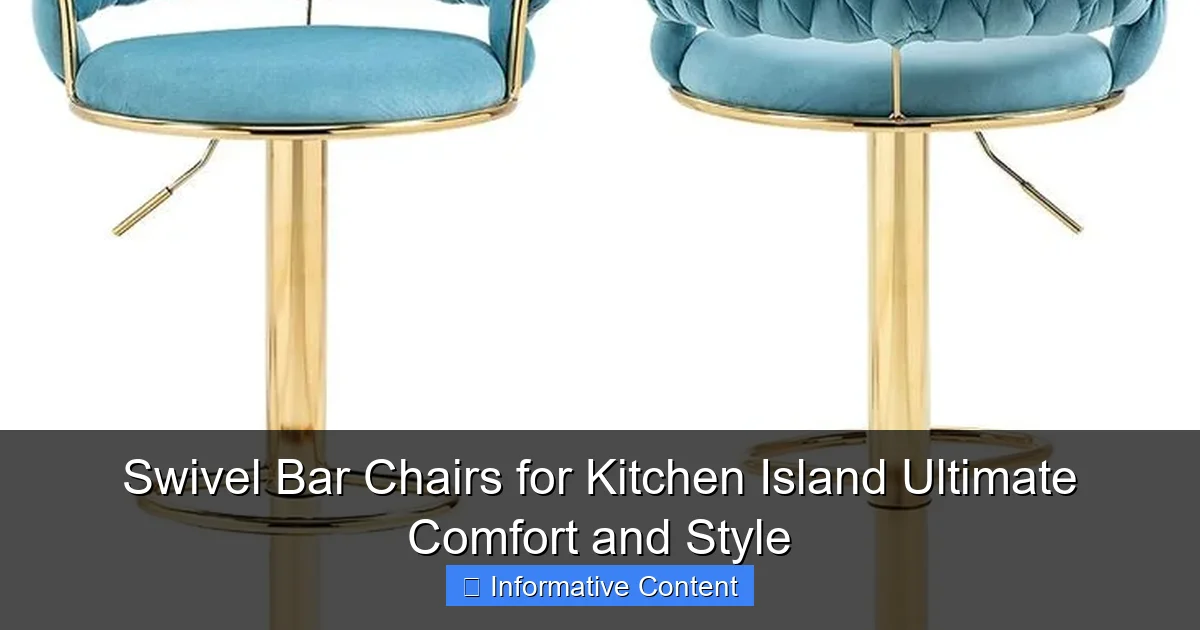 Swivel Bar Chairs for Kitchen Island Ultimate Comfort and Style