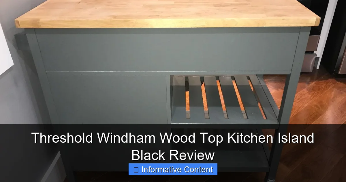 Threshold Windham Wood Top Kitchen Island Black Review