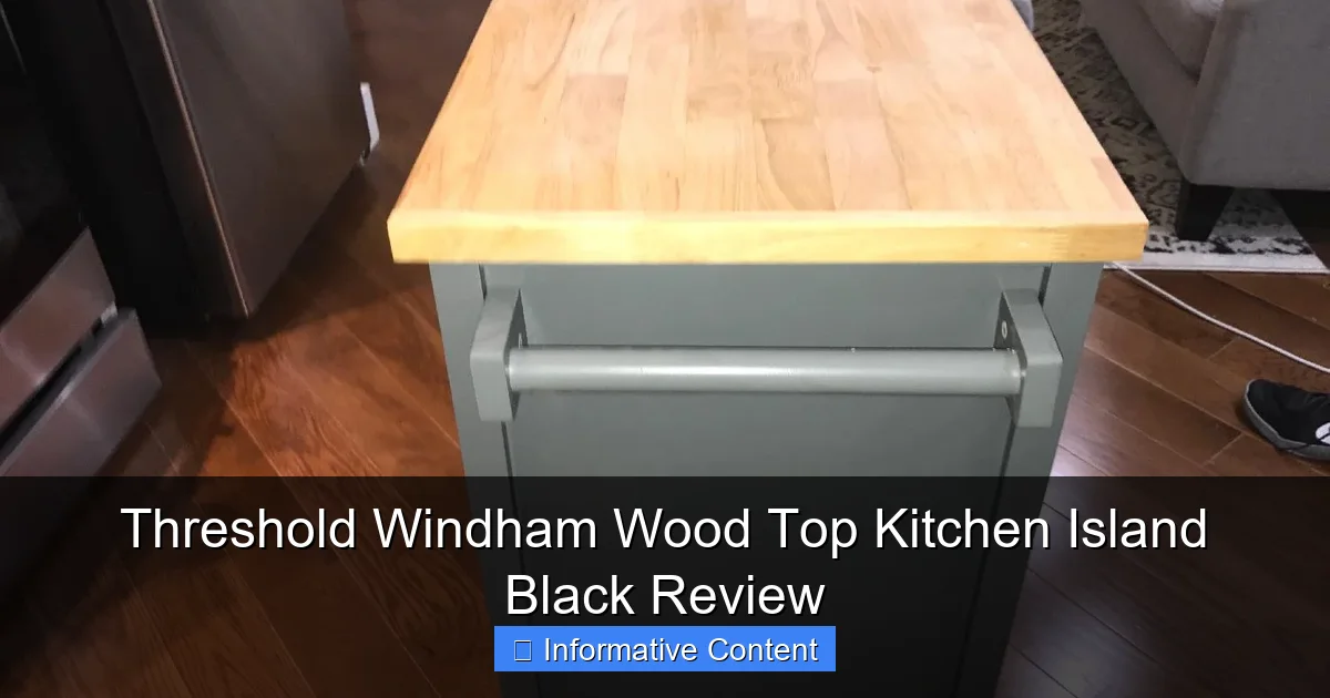 Threshold Windham Wood Top Kitchen Island Black Review