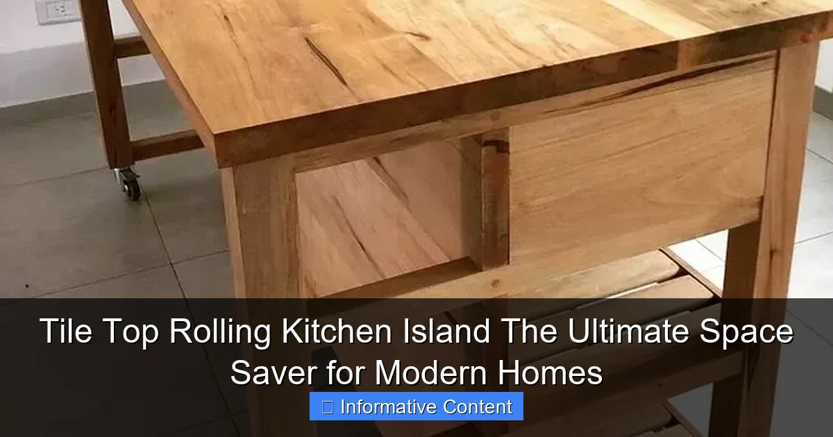 Tile Top Rolling Kitchen Island The Ultimate Space Saver for Modern Homes