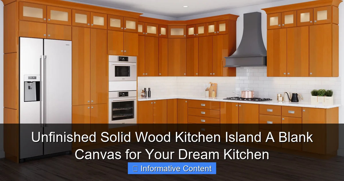 Unfinished Solid Wood Kitchen Island A Blank Canvas for Your Dream Kitchen