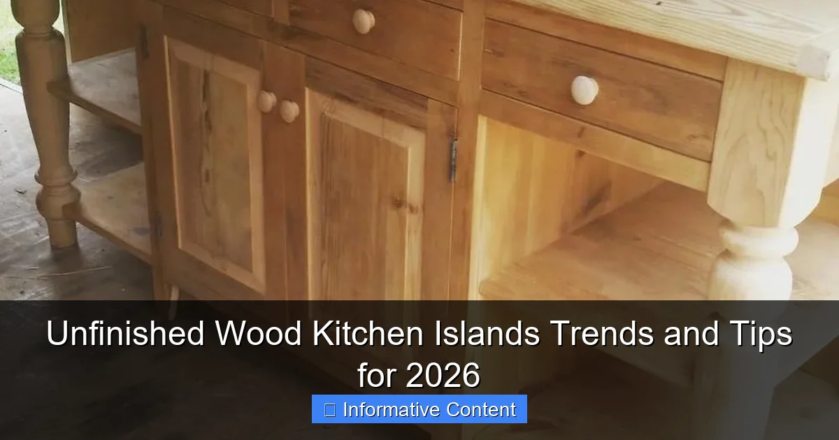 Unfinished Wood Kitchen Islands Trends and Tips for 2026