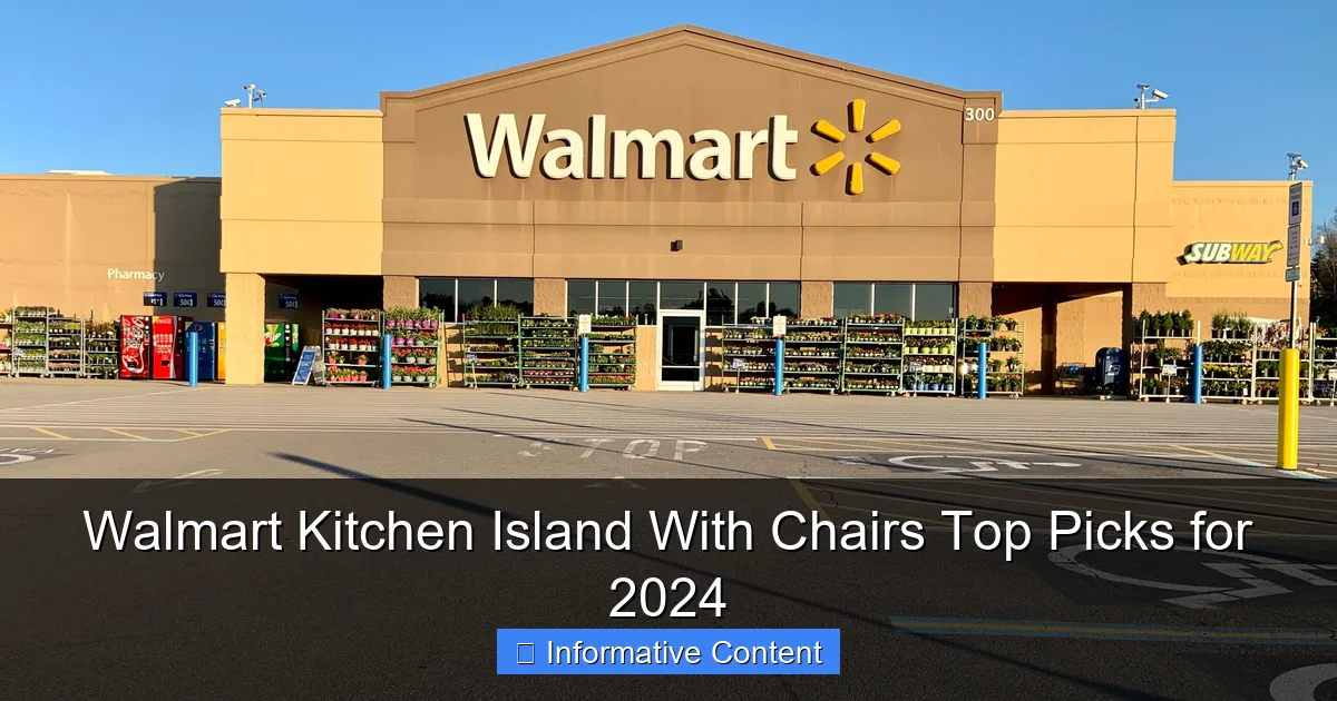 Walmart Kitchen Island With Chairs Top Picks for 2024