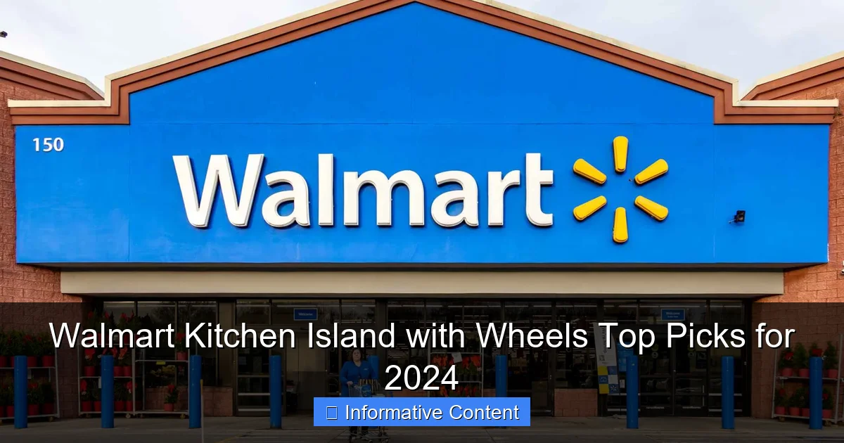 Walmart Kitchen Island with Wheels Top Picks for 2024