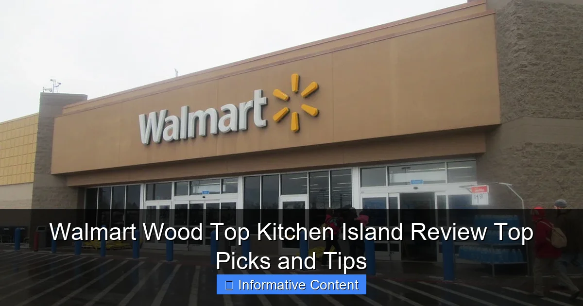 Walmart Wood Top Kitchen Island Review Top Picks and Tips