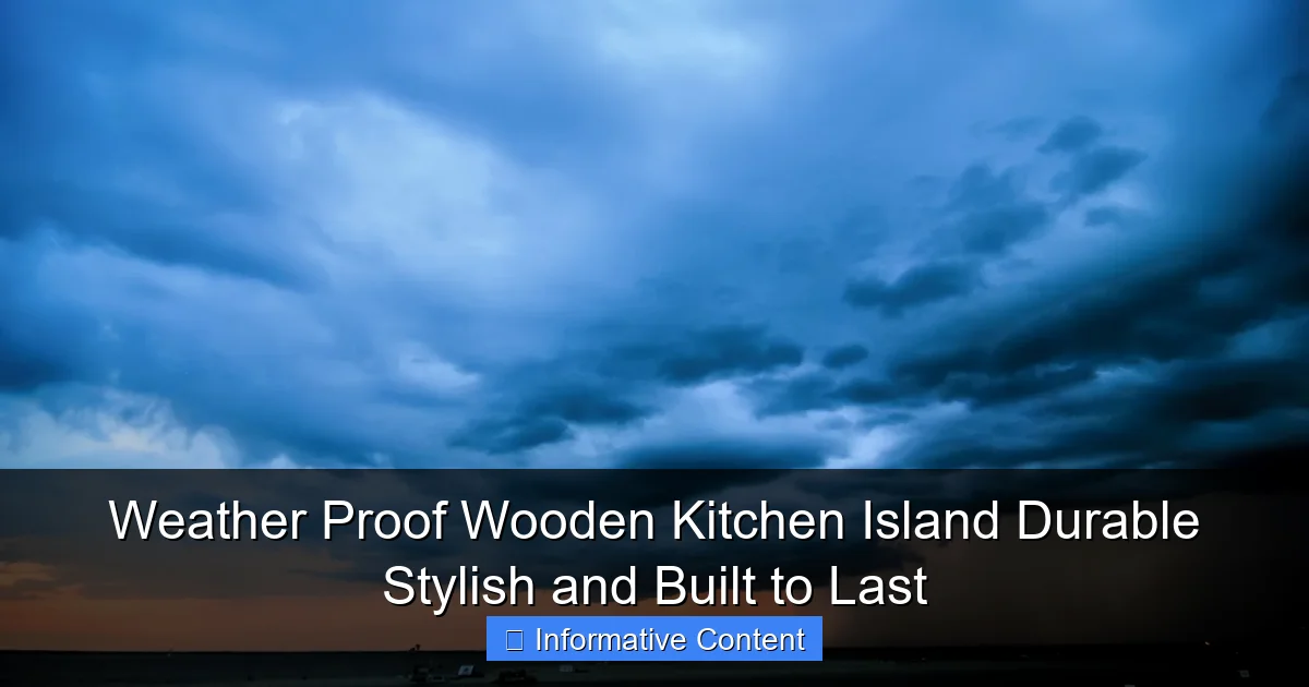 Weather Proof Wooden Kitchen Island Durable Stylish and Built to Last