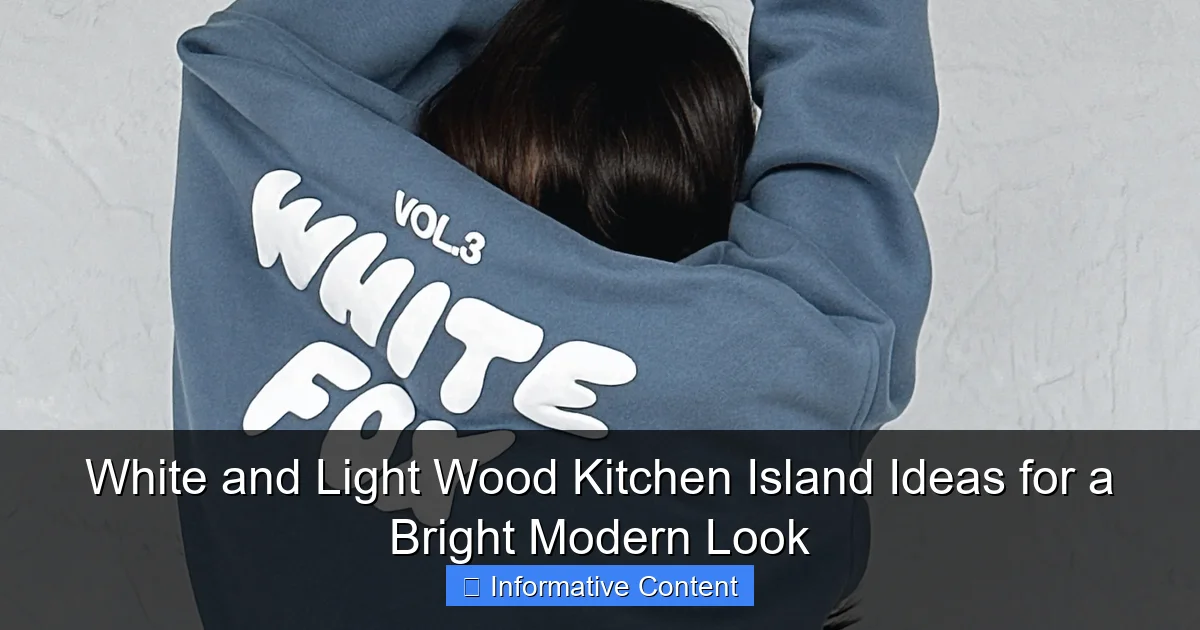 White and Light Wood Kitchen Island Ideas for a Bright Modern Look