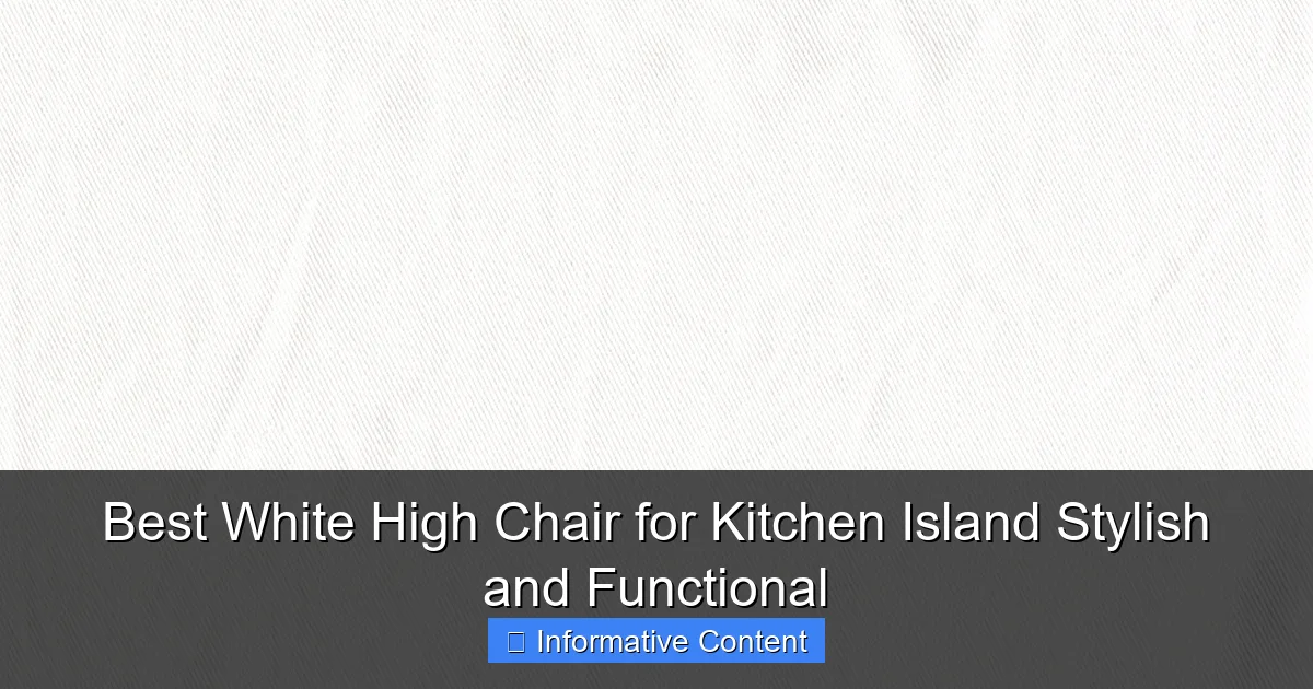 Best White High Chair for Kitchen Island Stylish and Functional