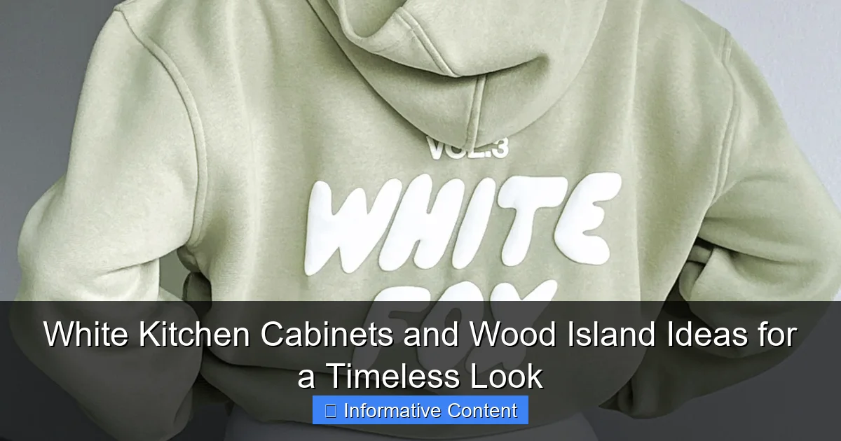 White Kitchen Cabinets and Wood Island Ideas for a Timeless Look