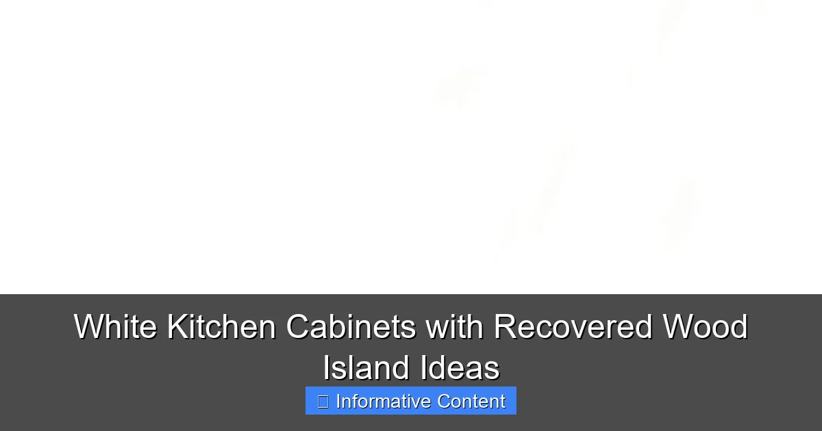 White Kitchen Cabinets with Recovered Wood Island Ideas