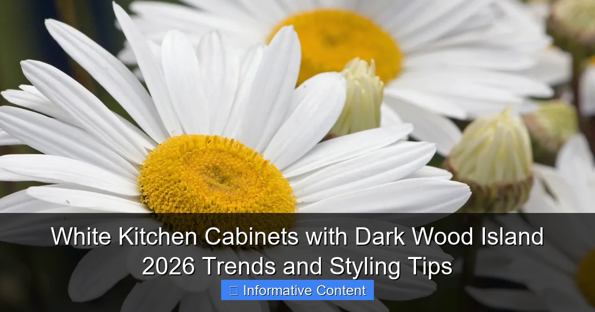 White Kitchen Cabinets with Dark Wood Island 2026 Trends and Styling Tips