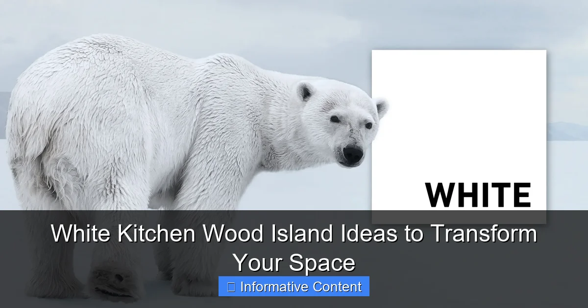 White Kitchen Wood Island Ideas to Transform Your Space