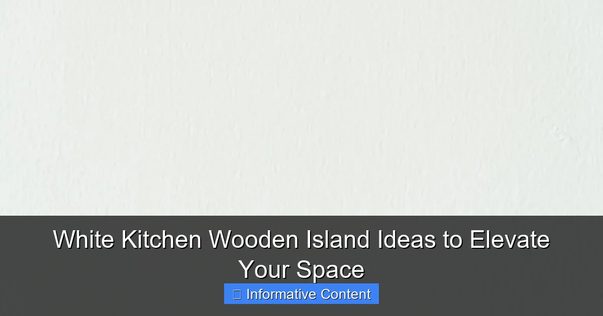 White Kitchen Wooden Island Ideas to Elevate Your Space