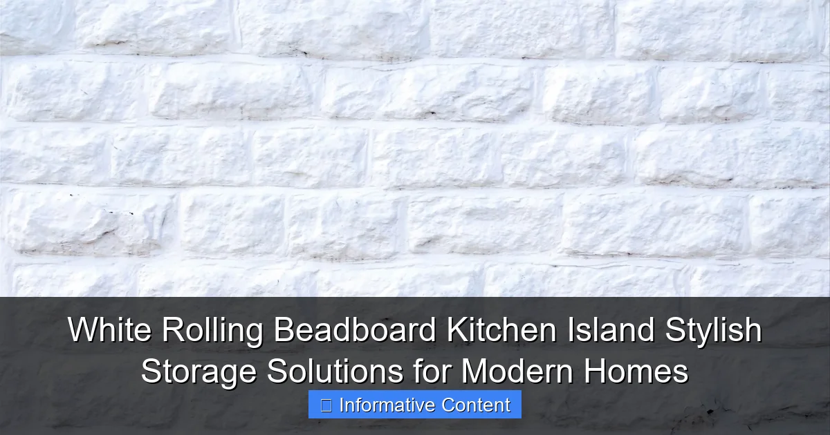 White Rolling Beadboard Kitchen Island Stylish Storage Solutions for Modern Homes