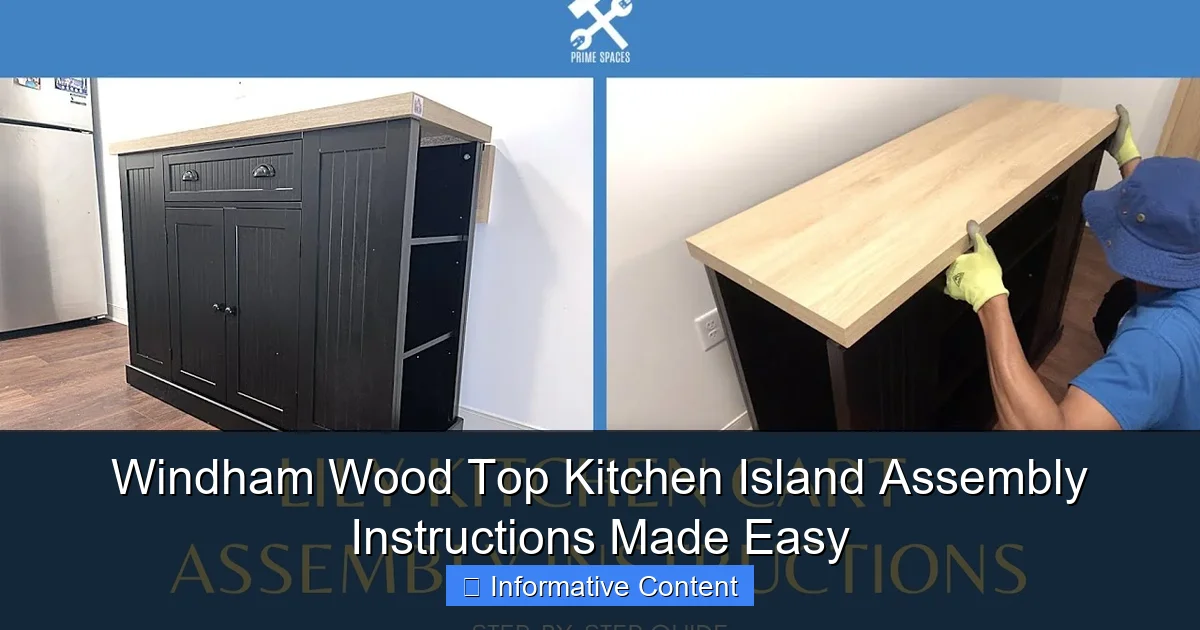 Windham Wood Top Kitchen Island Assembly Instructions Made Easy