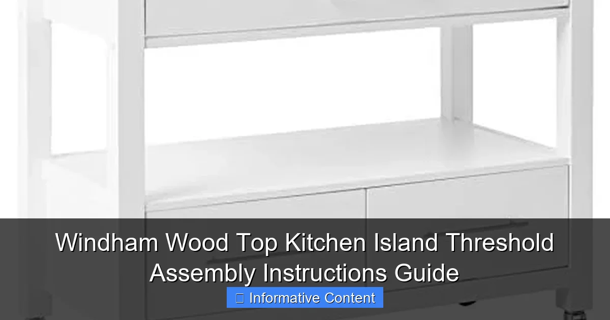 Windham Wood Top Kitchen Island Threshold Assembly Instructions Guide